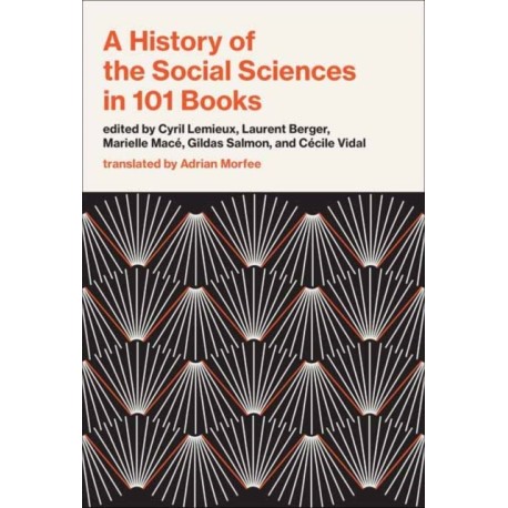 A History of the Social Sciences in 101 Books