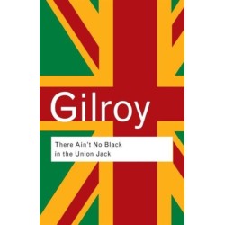 There Ain't No Black in the Union Jack: The cultural politics of race and nation