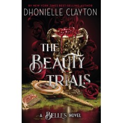 The Beauty Trials: The spellbinding conclusion to the Belles series from the queen of dark fantasy and the next BookTok sensation