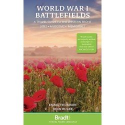 World War I Battlefields: A Travel Guide to the Western Front: Sites, Museums, Memorials