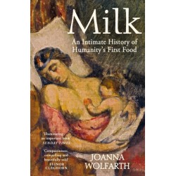 Milk: An Intimate History of Breastfeeding