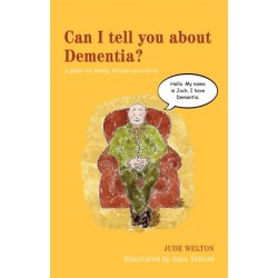 Can I tell you about Dementia?: A guide for family, friends and carers