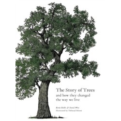 The Story of Trees: And How They Changed the Way We Live