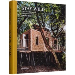 Stay Wild: Rural Getaways and Sublime Solitude