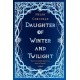 Daughter of Winter and Twilight: In every myth there is a seed of truth