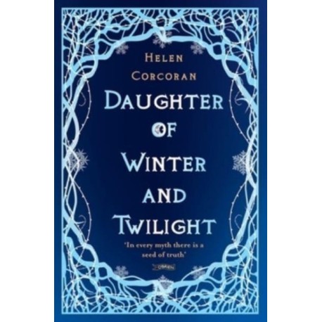 Daughter of Winter and Twilight: In every myth there is a seed of truth