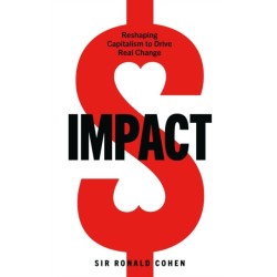 Impact: Reshaping Capitalism to Drive Real Change