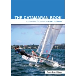 The Catamaran Book: Catamaran Sailing from Start to Finish