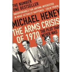 The Arms Crisis of 1970: The Plot that Never Was