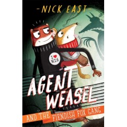 Agent Weasel and the Fiendish Fox Gang: Book 1