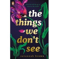 The Things We Don't See