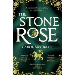 The Stone Rose: The absolutely gripping new historical romance about England's forgotten queen...