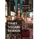 Times Square Remade: The Dynamics of Urban Change