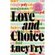 Love and Choice: A Radical Approach to Sex and Relationships