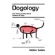Dogology: The Weird and Wonderful Science of Dogs