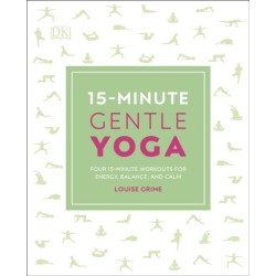 15-Minute Gentle Yoga: Four 15-Minute Workouts for Energy, Balance, and Calm