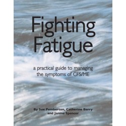 Fighting Fatigue: Managing the Symptoms of CFS/ME