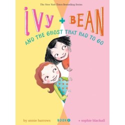 Ivy and Bean and the Ghost That Had to Go: Book 2