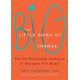 The Little Book of Big Change: The No-Willpower Approach to Breaking Any Habit