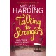 Talking to Strangers: And other ways of being human