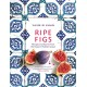 Ripe Figs: Recipes and Stories from the Eastern Mediterranean