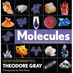 Molecules: The Elements and the Architecture of Everything