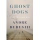 Ghost Dogs: On Killers and Kin