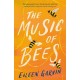 The Music of Bees: The heart-warming and redemptive story everyone will want to read this winter