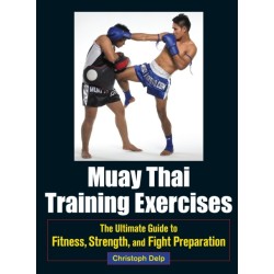 Muay Thai Training Exercises: The Ultimate Guide to Fitness, Strength, and Fight Preparation