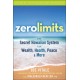 Zero Limits: The Secret Hawaiian System for Wealth, Health, Peace, and More