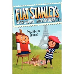 Flat Stanley's Worldwide Adventures -11: Framed in France