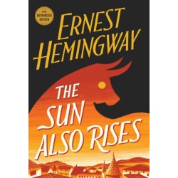 The Sun Also Rises: The Authorized Edition