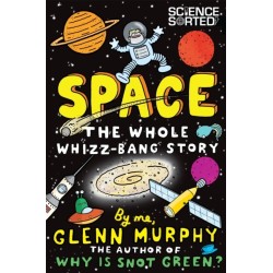 Space: The Whole Whizz-Bang Story