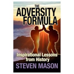 The Adversity Formula: Inspirational Lessons from History