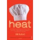 Heat: An Amateur’s Adventures as Kitchen Slave, Line Cook, Pasta-maker and Apprentice to a Butcher in Tuscany
