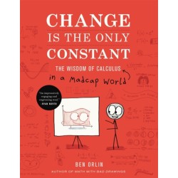 Change Is the Only Constant: The Wisdom of Calculus in a Madcap World