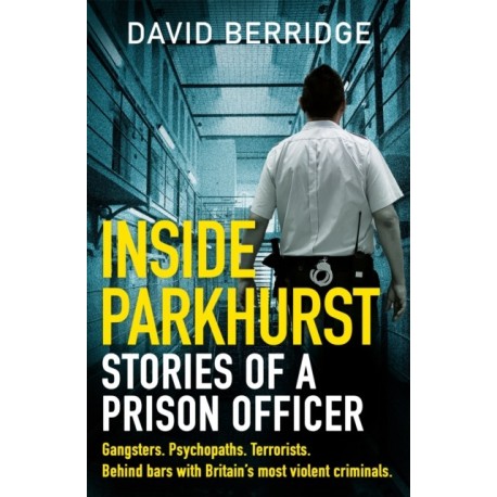 Inside Parkhurst: Stories of a Prison Officer