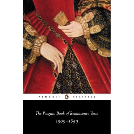 The Penguin Book of Renaissance Verse: 1509-1659