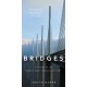 Bridges (New edition): A History of the World's Most Spectacular Spans