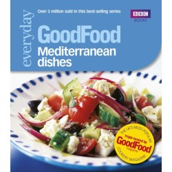 Good Food: Mediterranean Dishes: Triple-tested Recipes