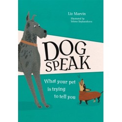 Dog Speak: What Your Pet is Trying to Tell You