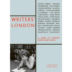 Writers' London: A Guide to Literary People and Places