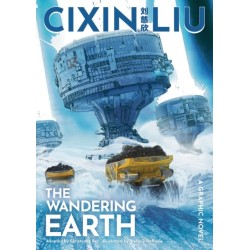 Cixin Liu's The Wandering Earth: A Graphic Novel