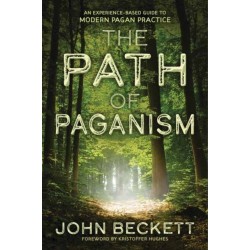 The Path of Paganism: An Experience-Based Guide to Modern Pagan Practice