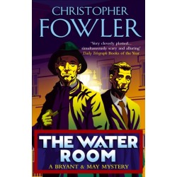 The Water Room: (Bryant & May Book 2)