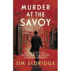 Murder at the Savoy: The high society wartime whodunnit