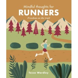 Mindful Thoughts for Runners: Freedom on the trail