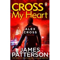 Cross My Heart: (Alex Cross 21)