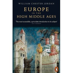 Europe in the High Middle Ages: The Penguin History of Europe