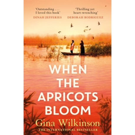 When the Apricots Bloom: The evocative and emotionally powerful story of secrets, family and betrayal . . .
